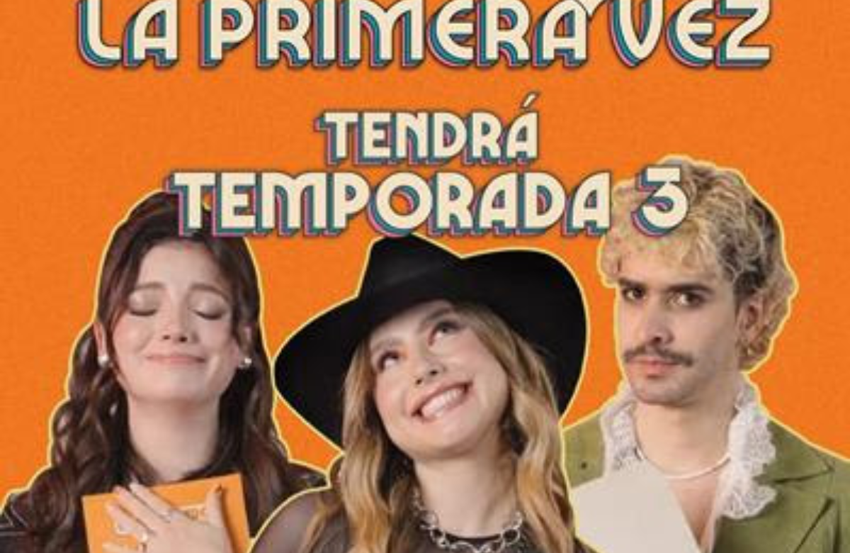 ¡Netflix confirma la tercera temporada de La primera vez!