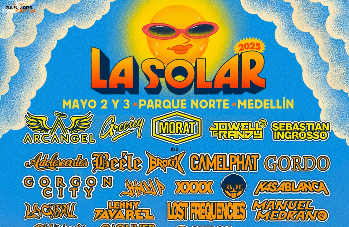 La Solar 2025: Medellín se prepara para el festival más caliente del año