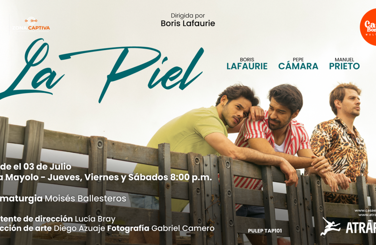 LA PIEL: una obra que desnuda el amor y la fragilidad humana